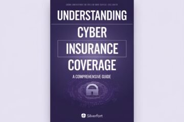 Understanding Cyber Insurance Coverage Silverfort: A Comprehensive Guide